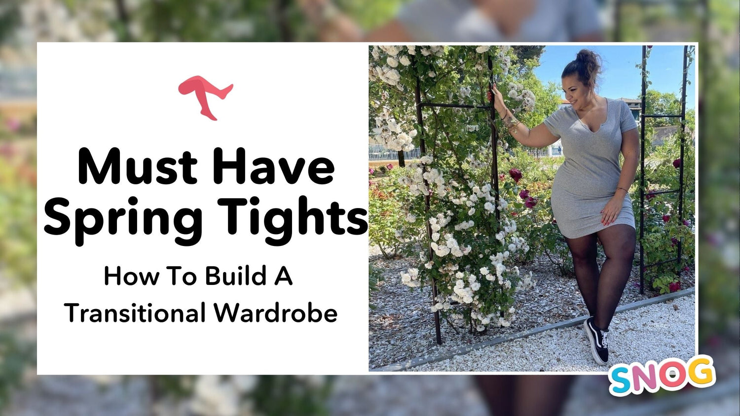 Les collants incontournables du printemps : Comment construire une garde-robe de transition - Snag