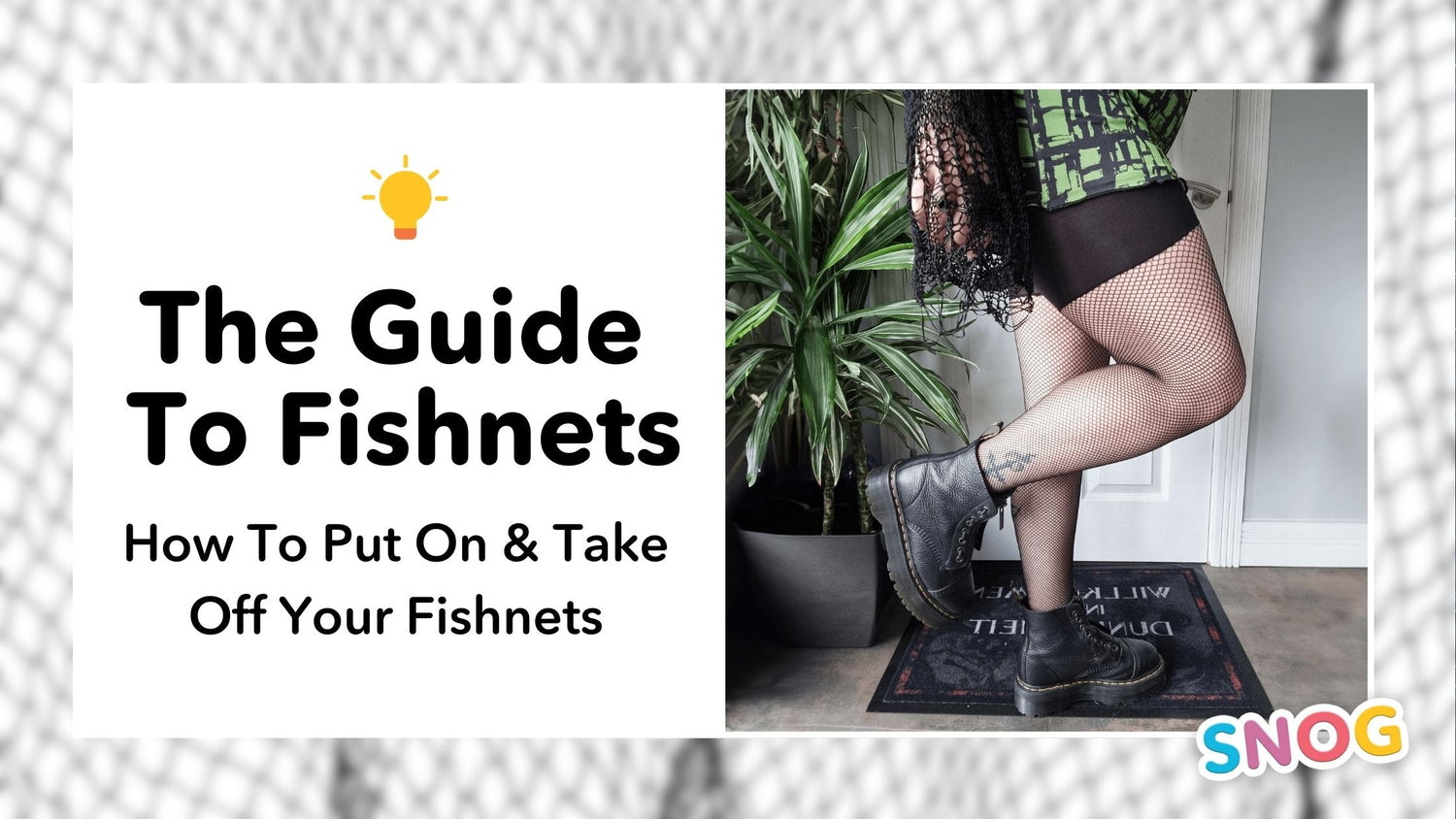 How to put on and take off fishnets tights without ripping or tangling [with video!] - Snag