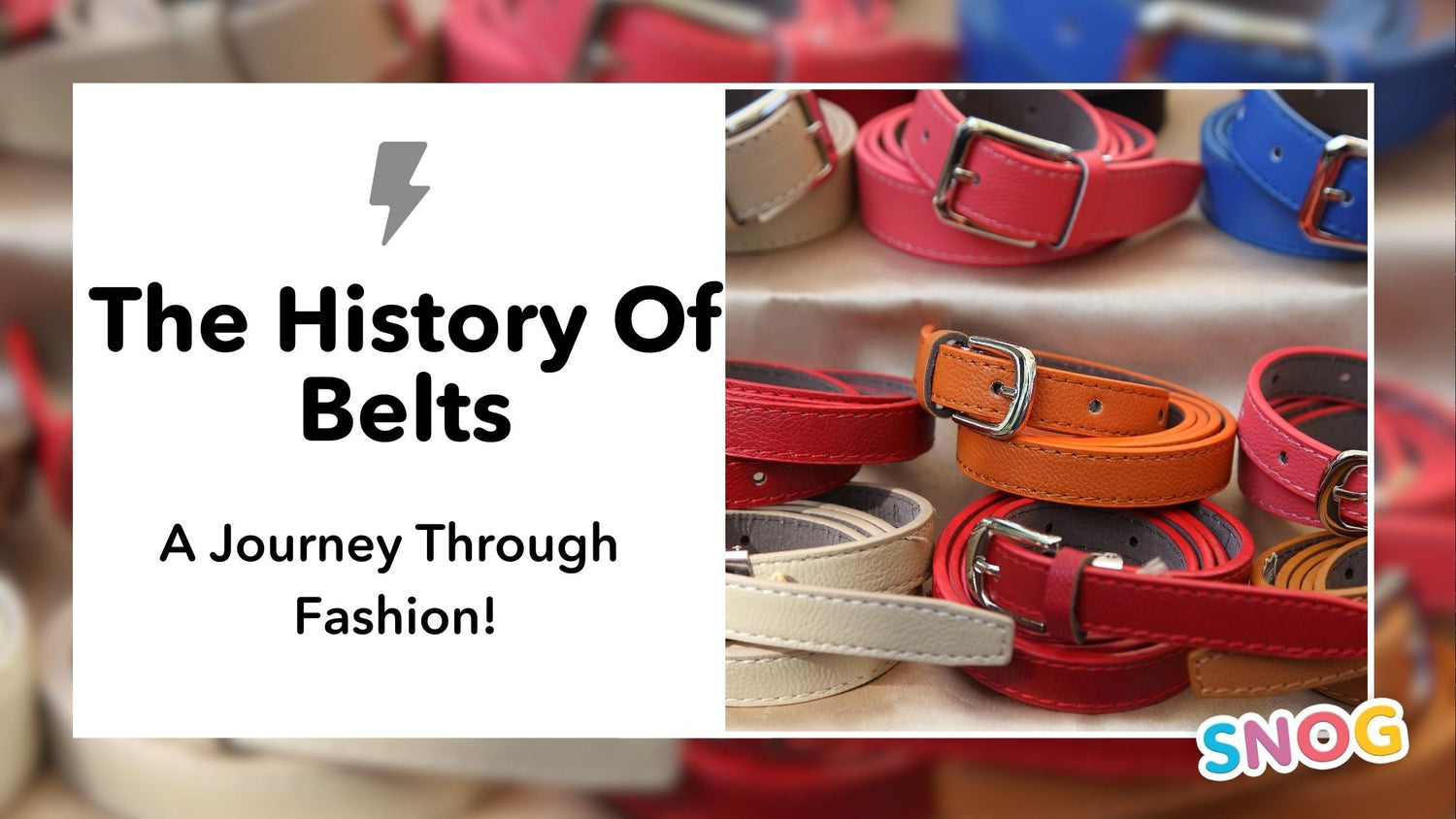 A história dos cintos: Uma viagem pela moda - Snag